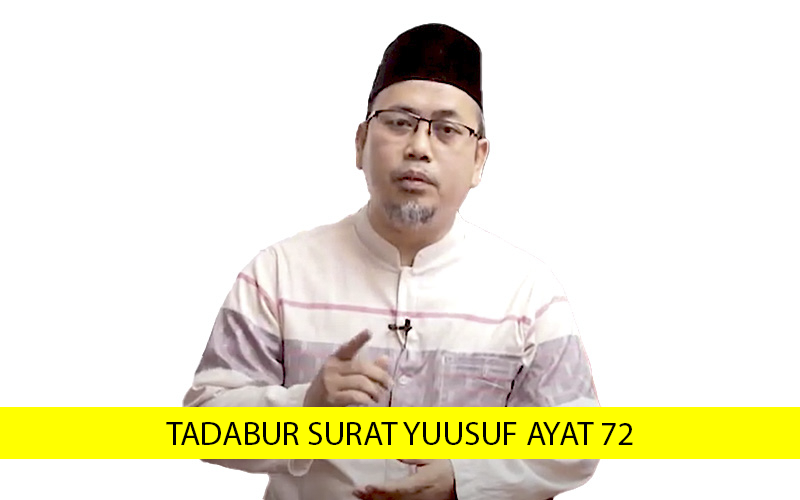 TADABUR SURAT YUUSUF AYAT 72