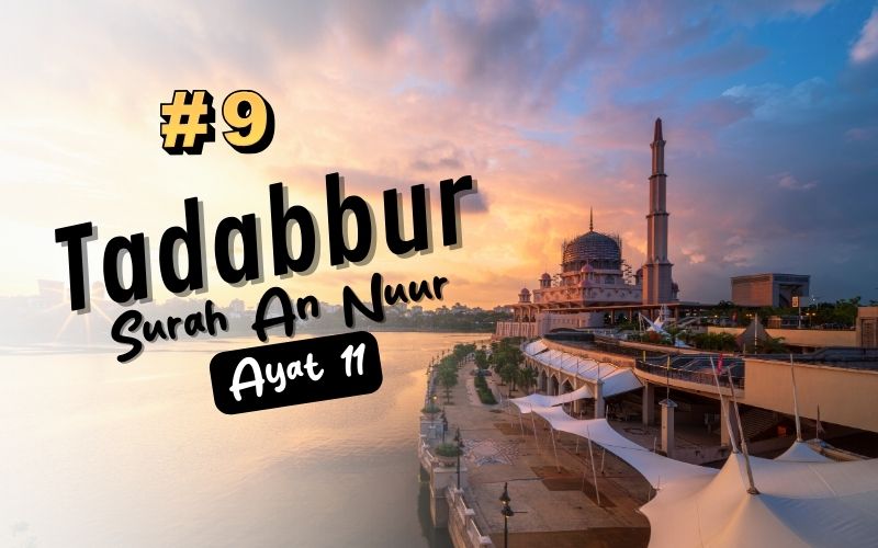 Tadabur Surat An-Nuur Ayat 11