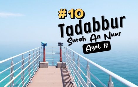 Tadabur Surat An-Nuur Ayat 12