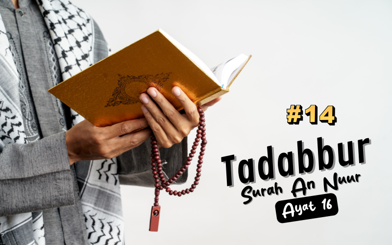 Tadabur Surat An-Nuur Ayat 16