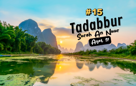 Tadabur Surat An-Nuur Ayat 17