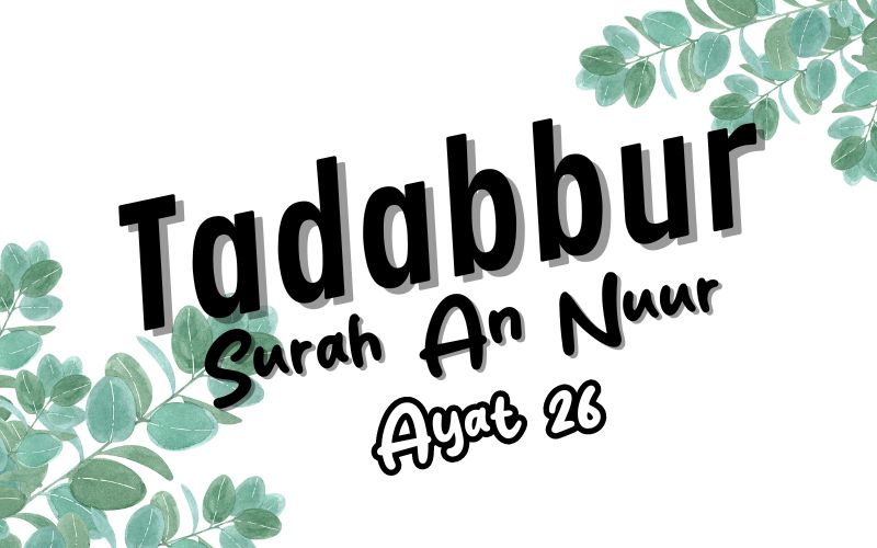 Tadabur Surat An-Nuur Ayat 26