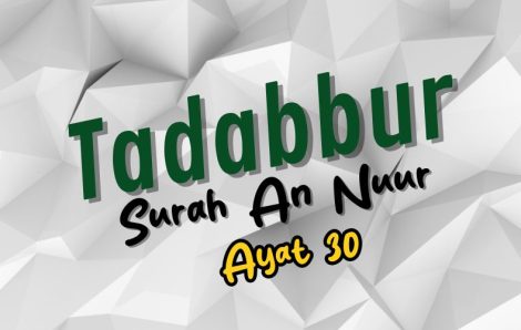 Tadabur Surat An-Nuur Ayat 30