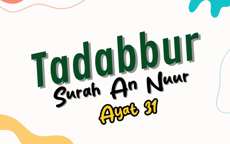 Tadabur Surat An-Nuur Ayat 31