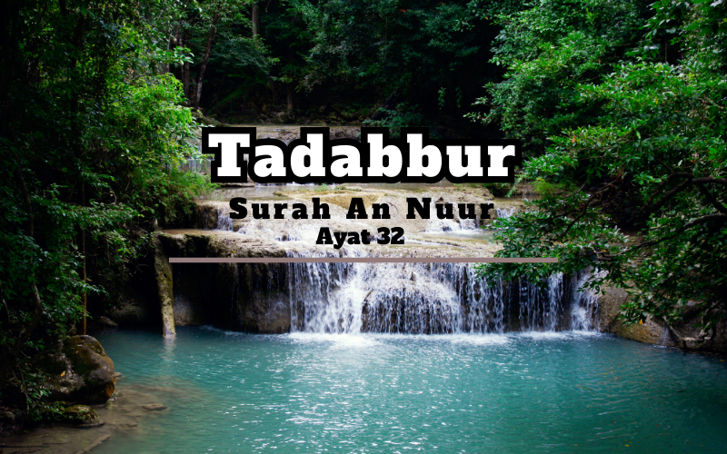 Tadabur Surat An-Nuur Ayat 32