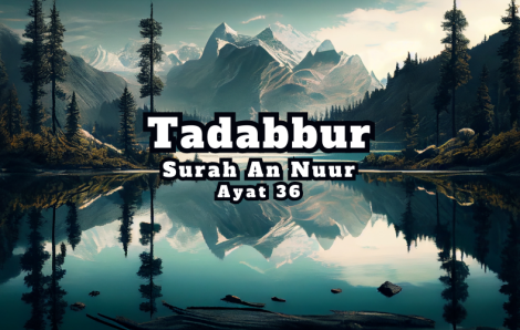 Tadabur Surat An-Nuur Ayat 36