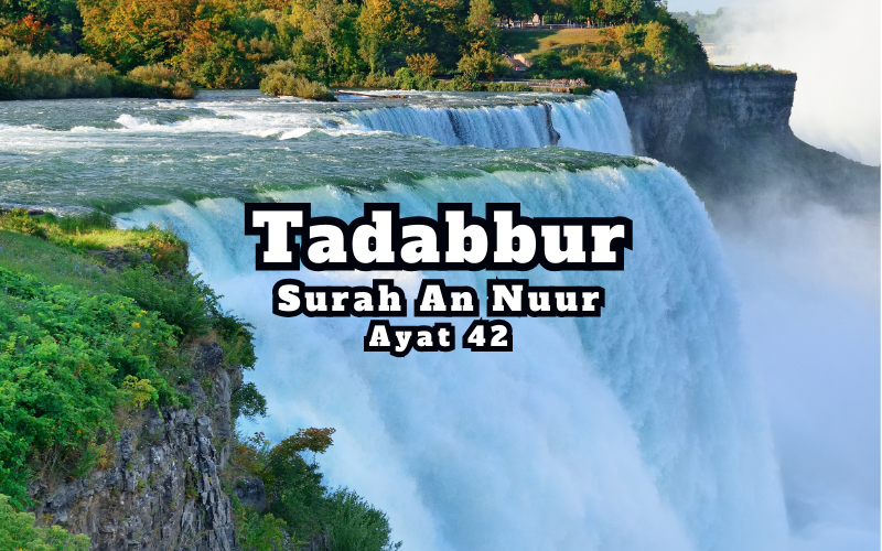 Tadabur Surat An-Nuur Ayat 42