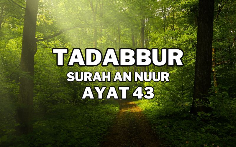Tadabur Surat An-Nuur Ayat 43