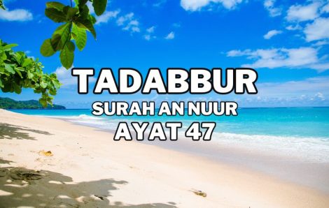 Tadabur Surat An-Nuur Ayat 47