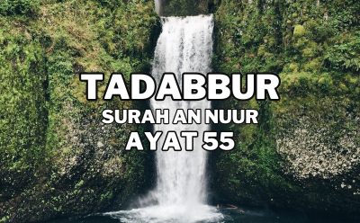 Tadabur Surat An-Nuur Ayat 55