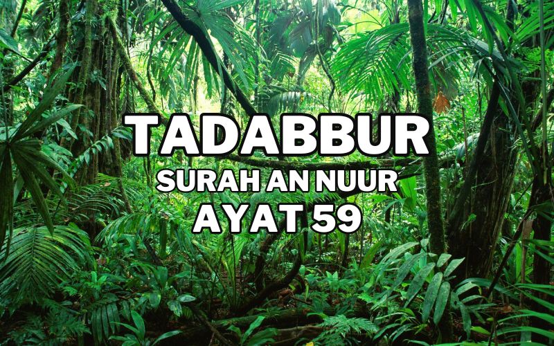 Tadabur Surat An-Nuur Ayat 59