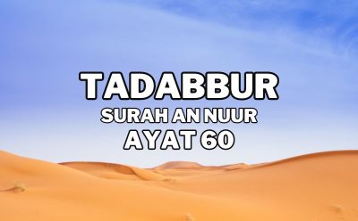 Tadabur Surat An-Nuur Ayat 60