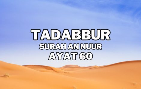 Tadabur Surat An-Nuur Ayat 60