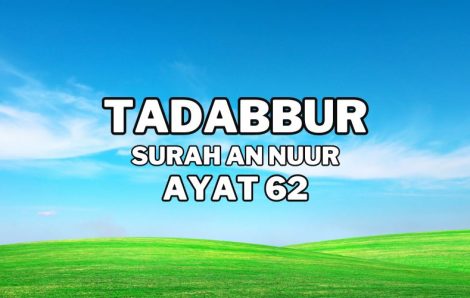 Tadabur Surat An-Nuur Ayat 62