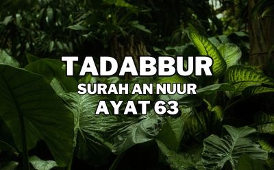 Tadabur Surat An-Nuur Ayat 63