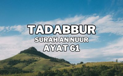 Tadabur Surat An-Nuur Ayat 61