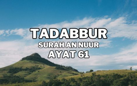 Tadabur Surat An-Nuur Ayat 61